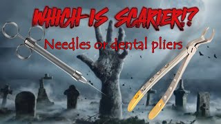 Whats scarier NEEDLES or DENTAL PLIERS [upl. by Naynek]