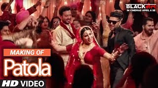 Making Of Patola Video Song  Blackmail  Irrfan Khan amp Kirti Kulhari  Guru Randhawa [upl. by Gelasius]