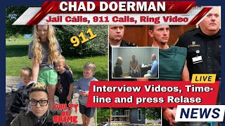 CHAD DOERMAN Background  Jail amp Wifes 911 Calls Interview Video amp Presser [upl. by Cornish]