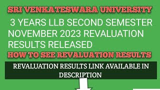 SRI VENKATESWARA UNIVERSITY THREE YEARS LLB SECOND SEMESTER NOVEMBER 2023 REVALUATION RESULTS LINK [upl. by Nahshon]