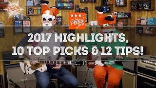 That Pedal Show – Yuletide Special 2017 10 Top Products 12 Tips amp Highlights Of The Year [upl. by Errol]