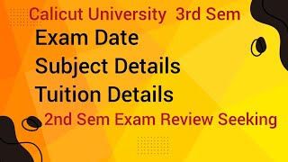 Calicut University 3rd Sem Exam DateTuition Details 2nd sem Review Seeking [upl. by Reginnej329]