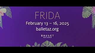 Ballet Arizona Presents the US Premiere of Frida [upl. by Nomor306]