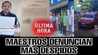 CONTINÚAN LOS DESPIDOS Y DENUNCIAS PÚBLICAS DE MAESTROS Y ANUNCIA NUEVA MARCHA IDALIA ZUNIGA [upl. by Oika]