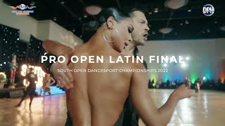 PRO OPEN LATIN FINAL  SOUTH OPEN DANCESPORT CHAMPIONSHIPS 2022 [upl. by Edward]