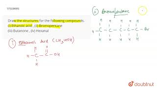 Draw the structures for the following compounds i Ethanoic acid  ii Bromopentane iii But [upl. by Aicilic]