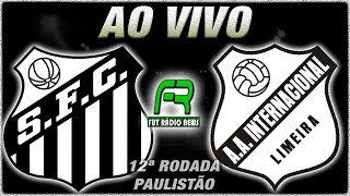 SANTOS X INTER DE LIMEIRA AO VIVO l CAMPEONATO PAULISTA l NARRAÇÃO [upl. by Rehpotsirh552]