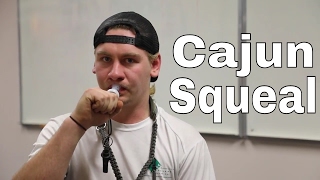 How to Cajun Squeal [upl. by Karyn]