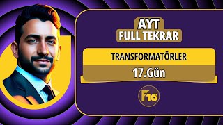 Transformatörler konu anlatımı ve soru çözümü  17Gün [upl. by Gorrono]