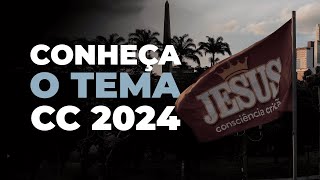 CONHEÇA O TEMA  Consciência Cristã 2024 [upl. by Adnelg]