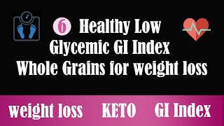 6 Healthy Low Glycemic GI Index Whole Grains for KETO [upl. by Alduino]