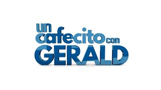 UN CAFECITO CON GERALD CAPITULO 5 [upl. by Cheria142]