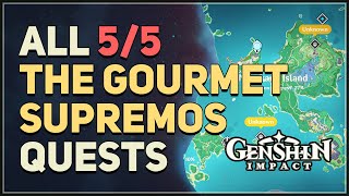 All 5 Gourmet Supremos Quests Genshin Impact Full Quest Chain [upl. by Laurie773]