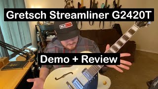 Gretsch Streamliner G2420T  Demo and Review [upl. by Rech]