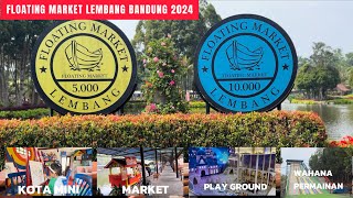 FLOATING MARKET LEMBANG BANDUNG  INFO TERBARU amp LENGKAP 2024 [upl. by Thrift]