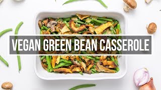 Vegan Green Bean Casserole [upl. by Schnurr511]