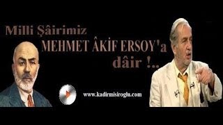 C015 Cumartesi Sohbetleri  Mehmed Akif Ersoy Üstad Kadir Mısıroğlu 21012012 [upl. by Leanna]