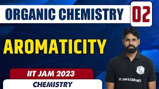 Aromaticity  Organic Chemistry 02  Chemistry  IIT JAM 2023 [upl. by Baerl]