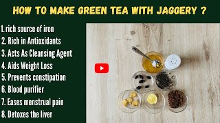 How to make green tea with jaggery  jaggery tea recipe for weight loss  benefits of jaggery tea [upl. by Merkle]