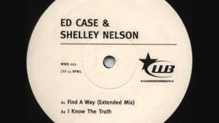 Ed Case amp Shelley Nelson  Find A Way Extended Mix [upl. by Lomasi]