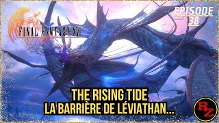 EP38 The Rising Tide La barrière de léviathan  Final Fantasy XVI PC [upl. by Maegan]