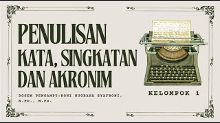 Penulisan Kata Singkatan dan Akronim MKWU Bahasa Indonesia Kelas 1F [upl. by Sakhuja]