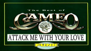 Cameo  Attack Me With Your Love  Funk [upl. by Ahsercal]