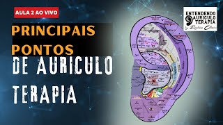 👂AULA 2  OS PRINCIPAIS PONTOS DE AURICULOTERAPIA [upl. by Kassia]