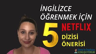 İngilizce Öğrenmek İçin 5 NETFLIX DİZİSİ Önerisi [upl. by Towill599]