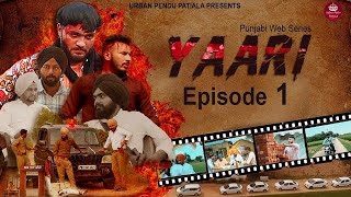 Yaari episode 1  Punjab Web series  urban Pendu Patiala [upl. by Schreibe721]