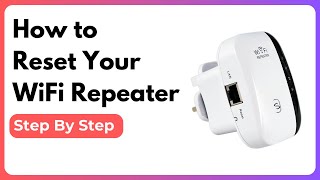 How to Reset WiFi Repeater [upl. by Atined851]