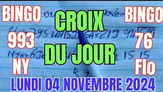 CROIX DU JOUR 04 NOVEMBRE 2024 🛑Biw Bingo LOTTO3 993 NY 👈 76 Flo💥boulchopoujodia 🔥show9eltontv 🤠 [upl. by Farlie804]