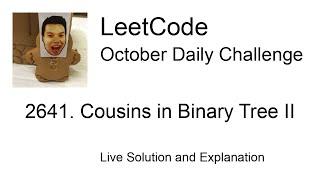 2641 Cousins in Binary Tree II  Day 2331 Leetcode October Challenge [upl. by Nagy621]