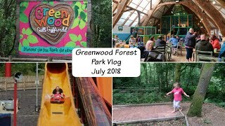 Greenwood Forest Park Vlog  July 2018 [upl. by Gosney]