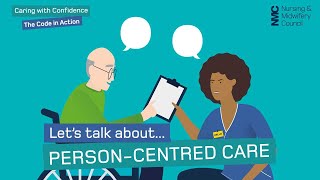 Lets talk about personcentred care  Caring with Confidence The Code in Action  NMC [upl. by Arly416]