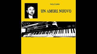 Un amore nuovo  Paolo Sarà [upl. by Troth586]