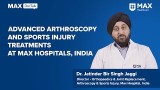 Advanced Arthroscopy and Sports Injury Treatments at Max Hospitals India [upl. by Nalyac521]