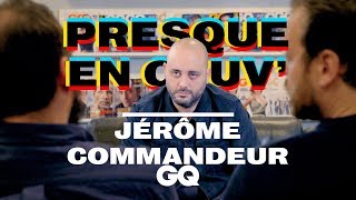 Jérôme Commandeur a littéralement pété les plombs  Presque en Couv  GQ [upl. by Uriisa142]