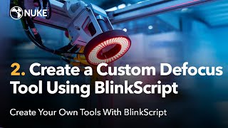 Create Tools With BlinkScript  02 Create a Custom Defocus Tool Using BlinkScript [upl. by Ahsata]