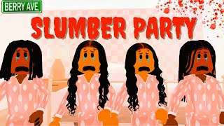 SLUMBER PARTY😧SCARY BERRY AVENUE RP ROBLOX ROLEPLAY [upl. by Tufts]