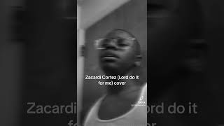 Zacardi Cortez Lord do it for me [upl. by Hillel]