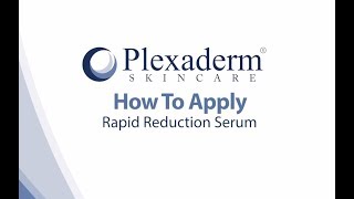 How to Apply Plexaderm Rapid Reduction Serum [upl. by Langley]