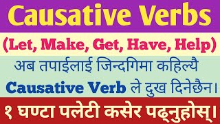 What is causative verb with examples  LET  MAKE GET HAVE HELP  Full Concept in Nepali [upl. by Ahsimek]