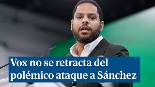 Vox no se retracta Abascal sólo recordó quotla historiaquot al augurar que Sánchez acabará quotcolgadoquot [upl. by Gustavo]