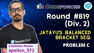 Jatayus Balanced Bracket Sequence  Codeforces Round 819 Div2 Problem C [upl. by Tanhya]