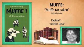 ► Arne Garvang  Muffe  Bok 1  Muffe tar saken  Kapittel 1  Tilfellet Dina [upl. by Anuaf]