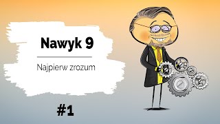 🔍 Najpierw zrozum  Nawyk 9  Dzień 1  Zrób z życia Arcydzieło [upl. by Yraeg]