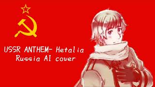 Hetalia AI cover Ivan Braginsky Russia  USSR Anthem [upl. by Joselyn954]