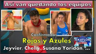 Confirmados Jeyvier Chelly Susana Yoridan Asi quedan teams rojos y azules Exatlon AllStars [upl. by Atauqal]