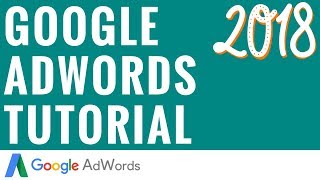 Google AdWords Tutorial  StepByStep Google AdWords Tutorial For Beginners [upl. by Teraj270]